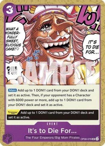 It's to Die For · OP08-076