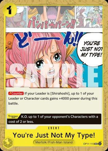 You're Just Not My Type! · OP11-115