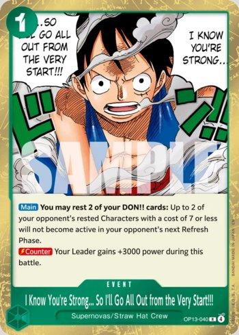 I Know You're Strong... So I'll Go All Out from the Very Start!!! · OP13-040
