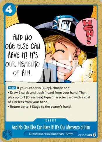 And No One Else Can Have It! It's Our Memento of Him · OP15-054