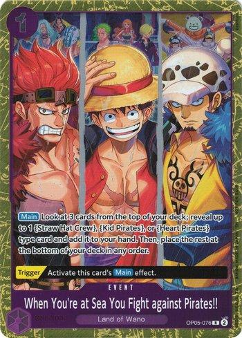When You're at Sea You Fight against Pirates!! · OP05-076